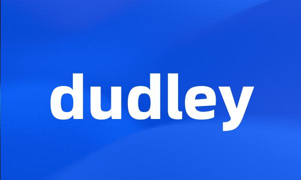 dudley