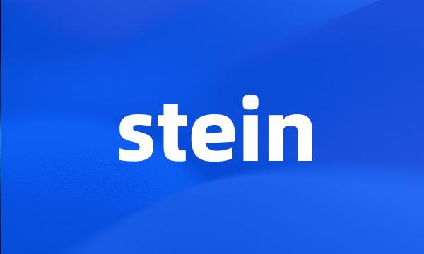 stein