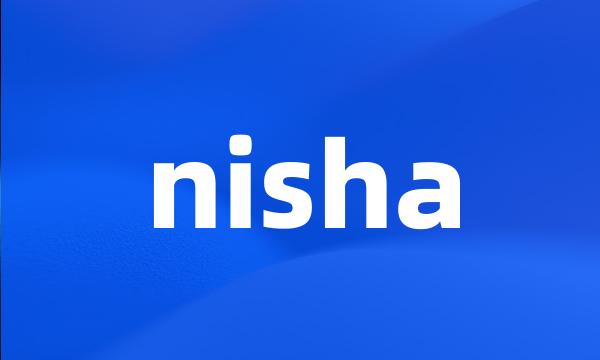 nisha