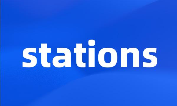 stations