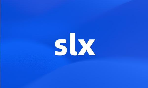 slx