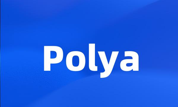 Polya