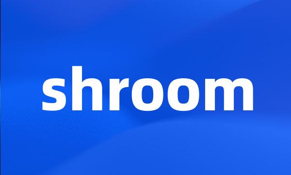 shroom