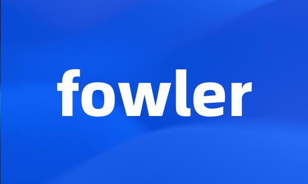 fowler