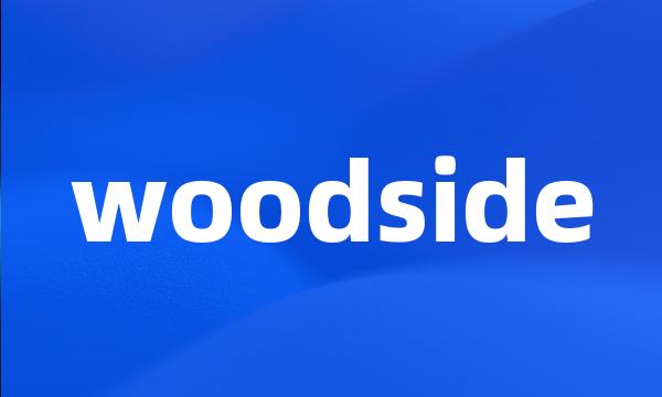 woodside