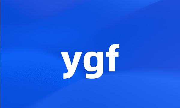 ygf