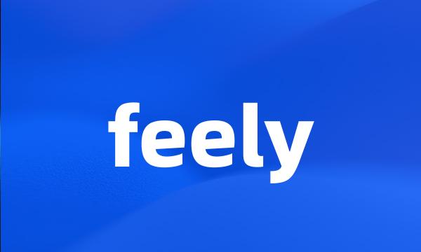 feely