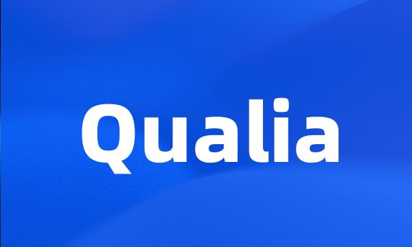 Qualia