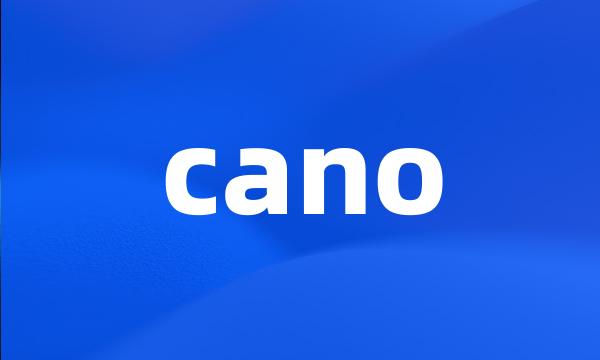 cano