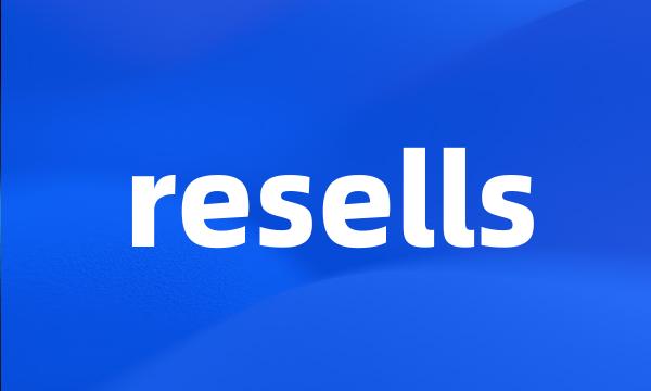 resells