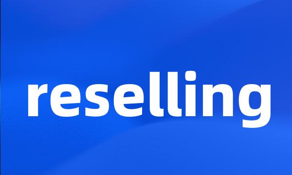 reselling