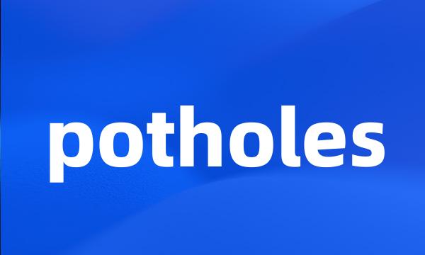 potholes