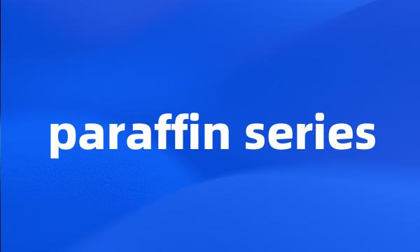 paraffin series