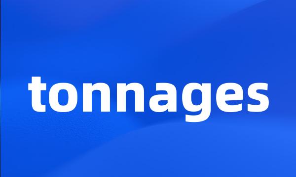 tonnages