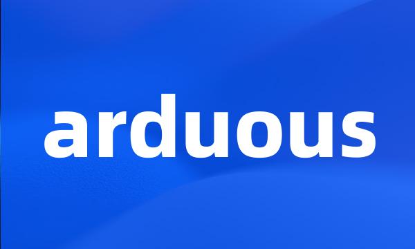 arduous