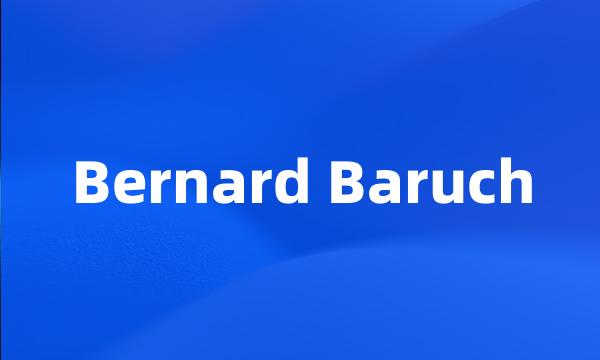 Bernard Baruch