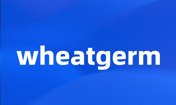 wheatgerm