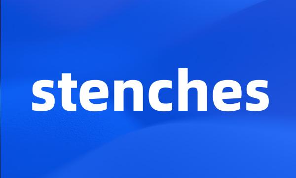 stenches