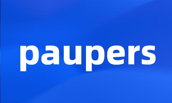 paupers