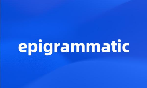 epigrammatic