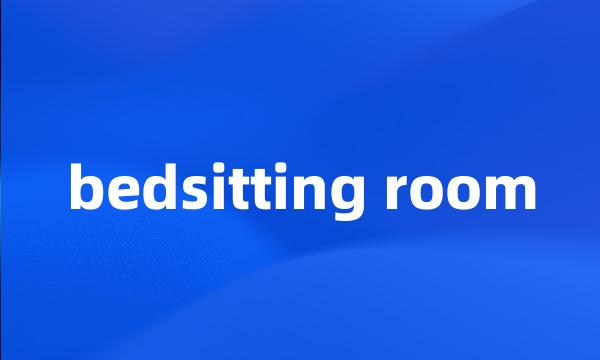 bedsitting room