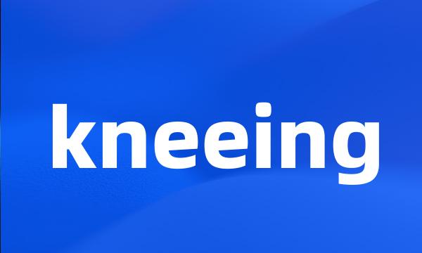 kneeing