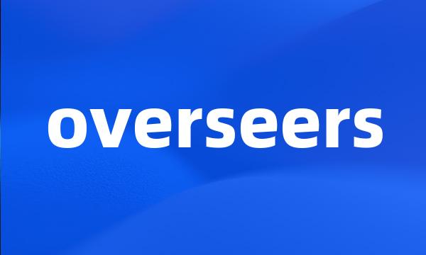 overseers