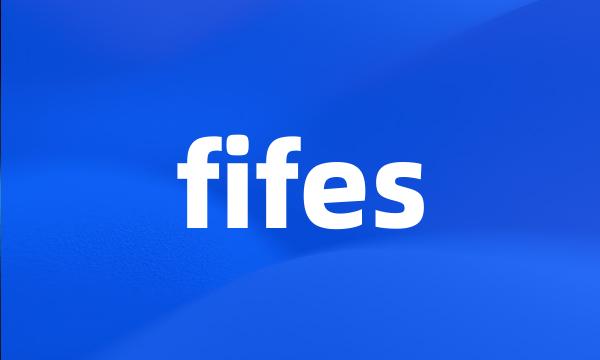 fifes