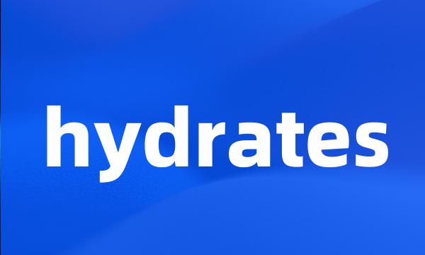 hydrates