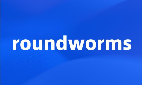 roundworms