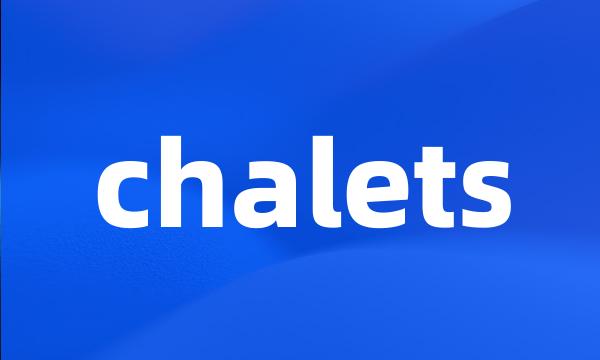 chalets