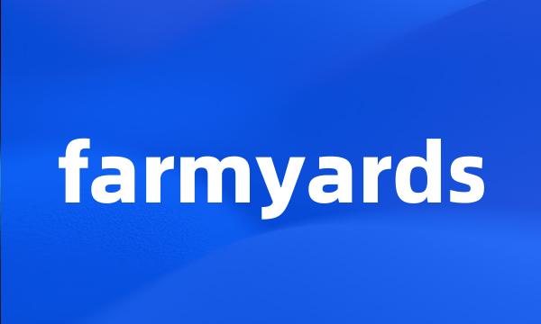 farmyards