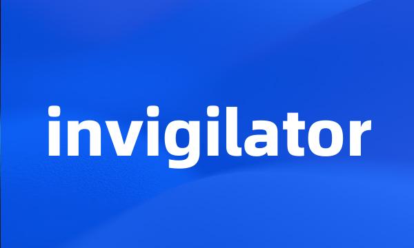 invigilator