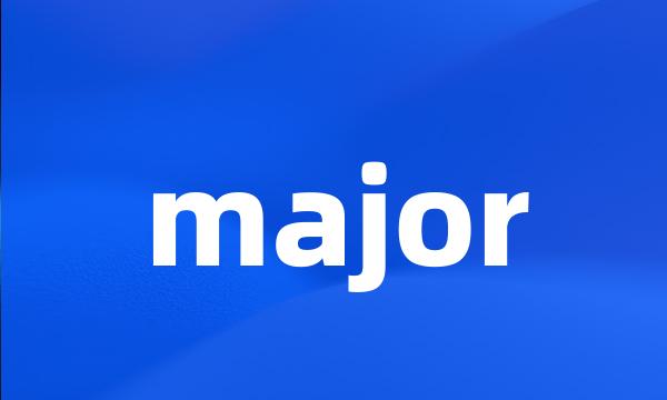 major