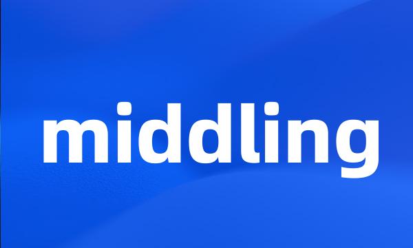 middling