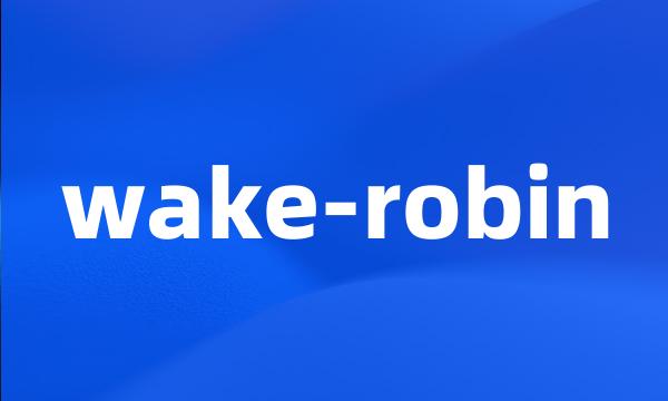 wake-robin