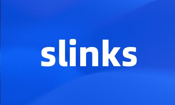 slinks