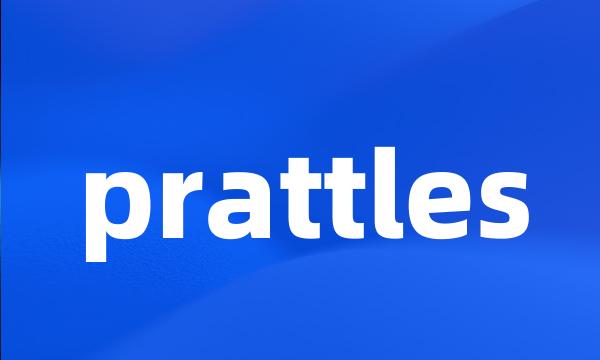 prattles