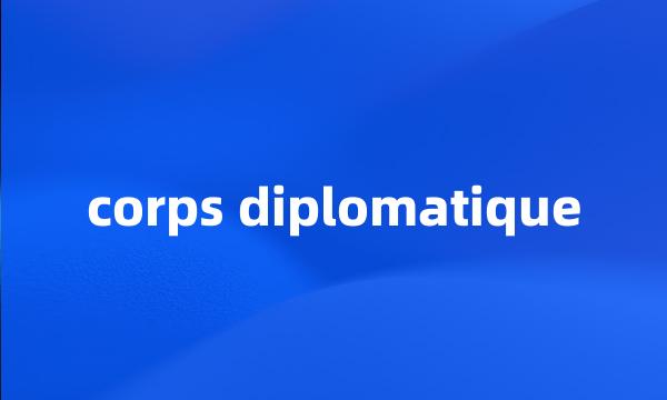 corps diplomatique