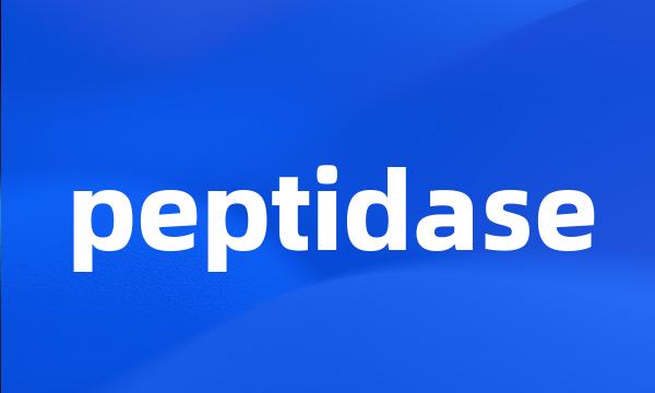 peptidase