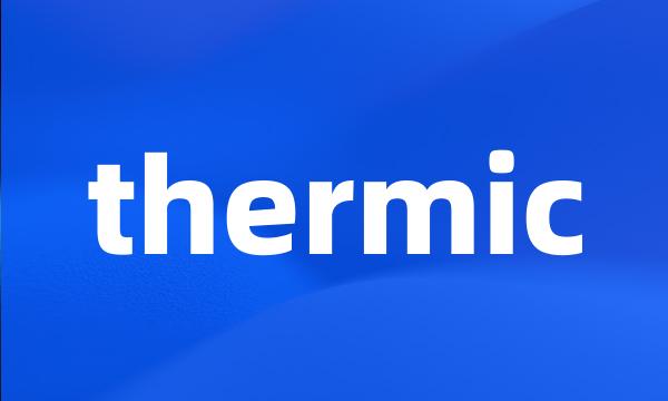 thermic