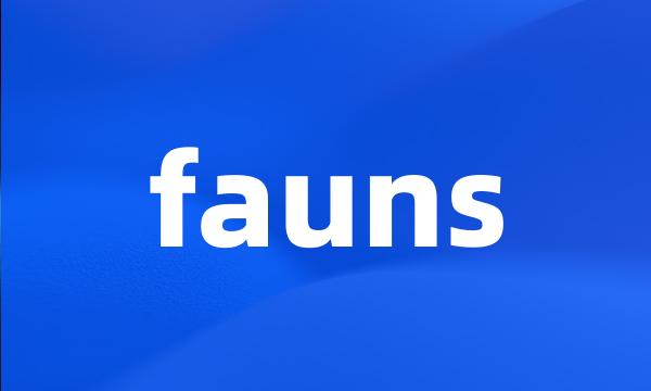 fauns