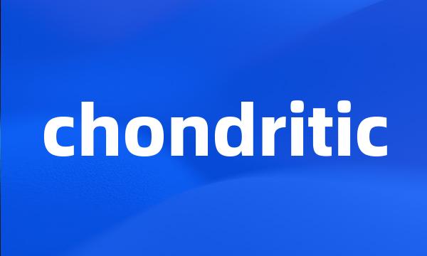 chondritic