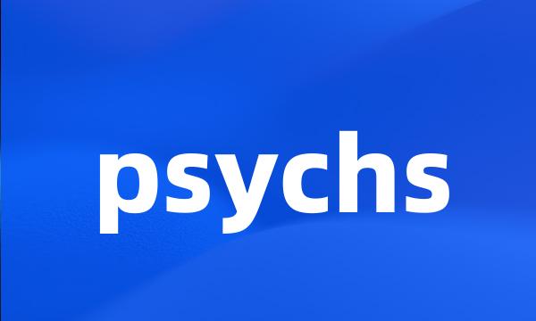 psychs