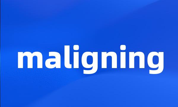 maligning