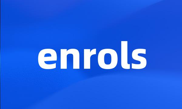 enrols