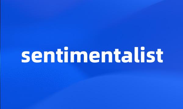 sentimentalist