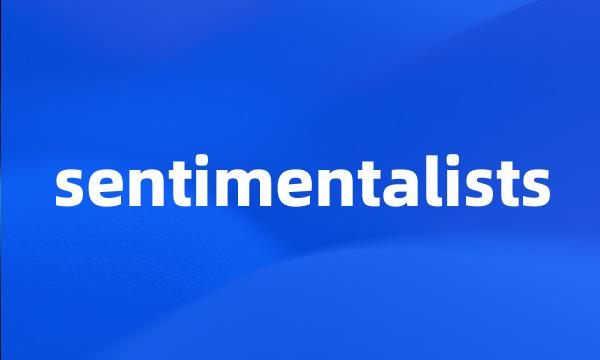 sentimentalists