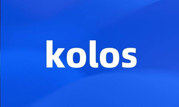 kolos