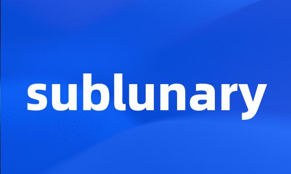 sublunary